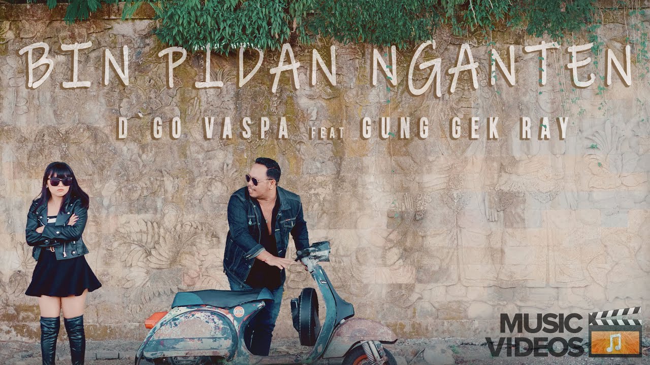 D'go Vaspa feat Gung Gek Ray  - Buin Pidan Nganten (Official Video Klip Musik)