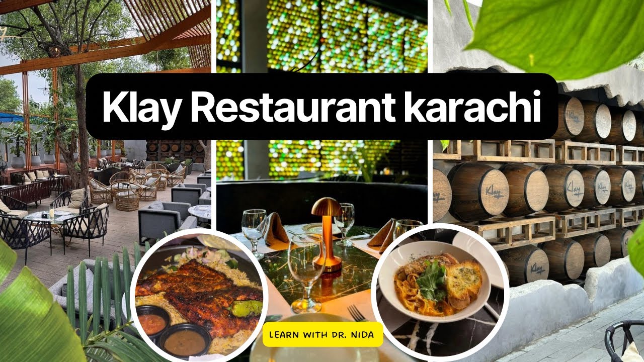 Klay Restaurant Karachi | Aesthetic Restauants In Karachi | Klay | Beautiful Restaurants In Karachi