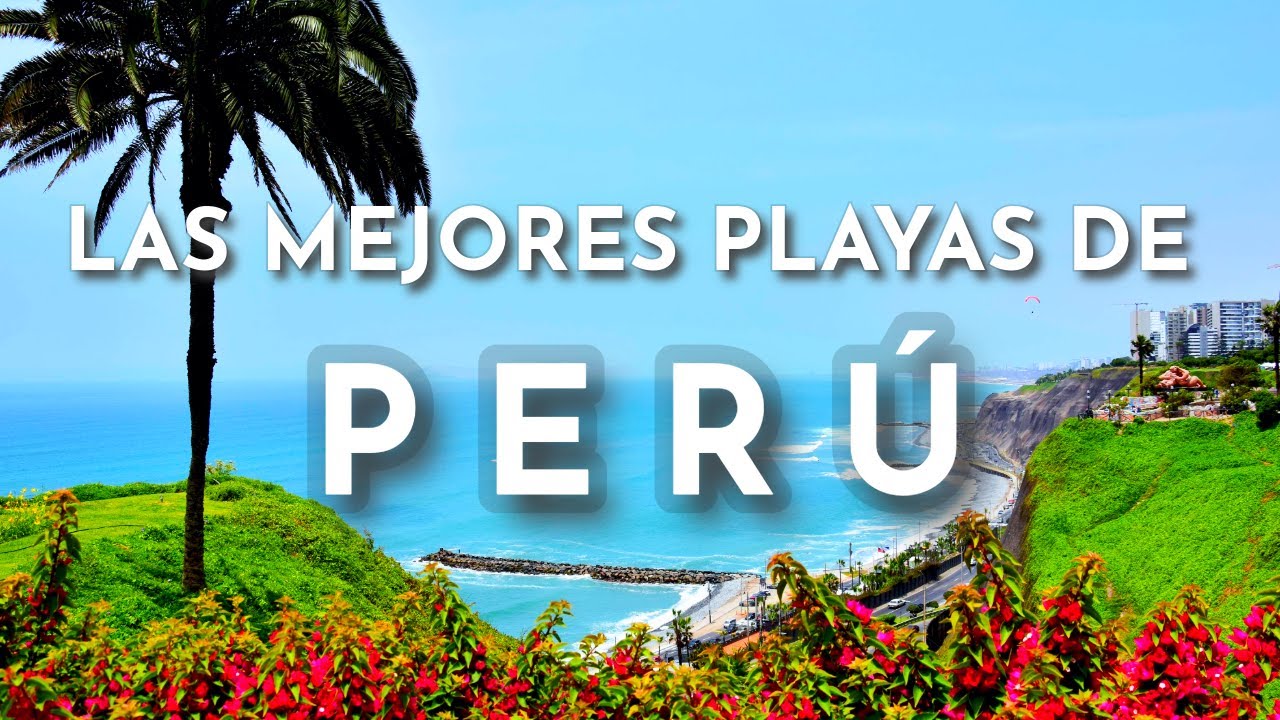 LAS MEJORES PLAYAS DE PERÚ