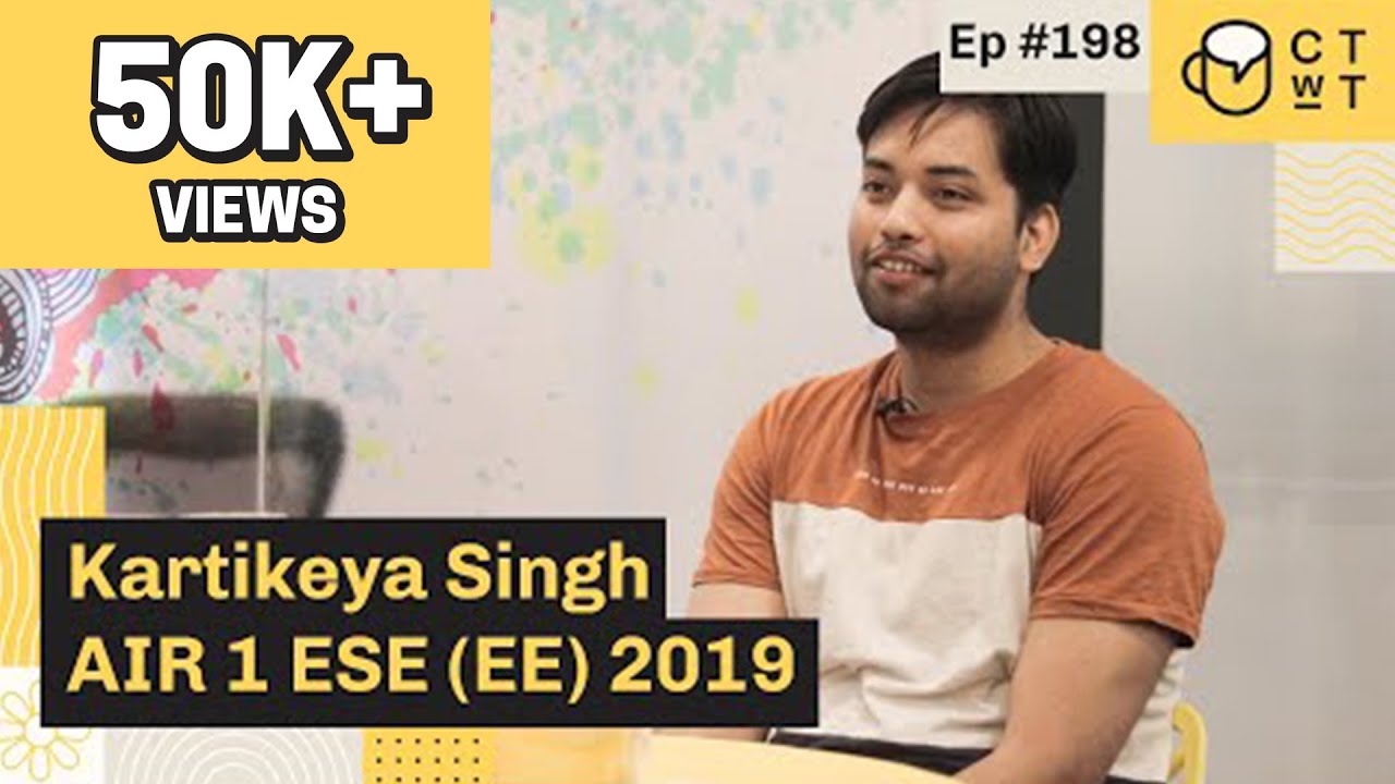 CTwT E198 - ESE 2019 (Electrical) Topper Kartikeya Singh AIR 1