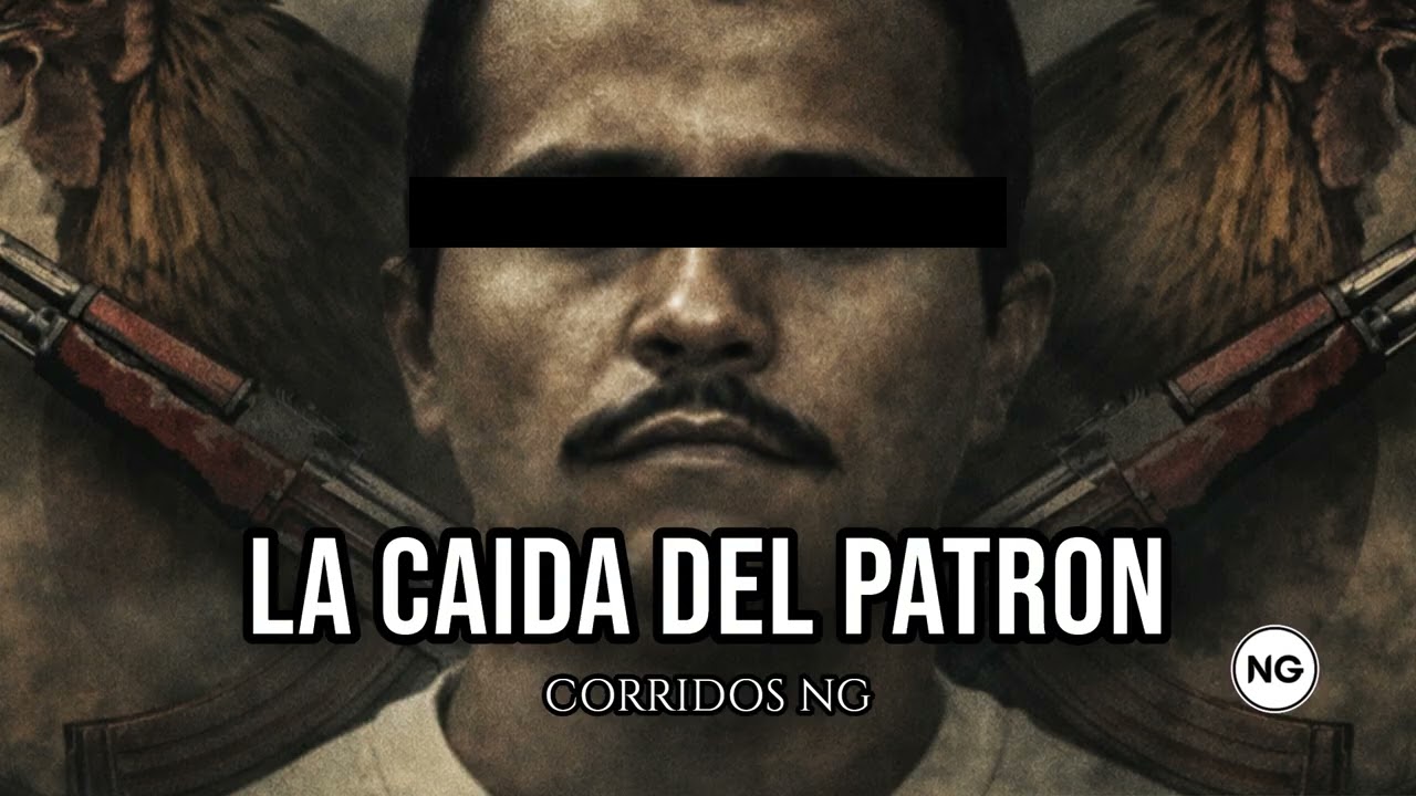 La Ca&iacute;da del Patr&oacute;n | Corrido Nuevo 2026 | Corridos NG |
