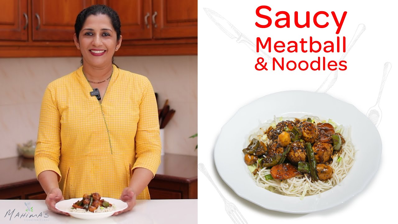 Saucy Meatball & Noodles |  സൗസി മീറ്റ്ബോൾ & നൂഡിൽസ്