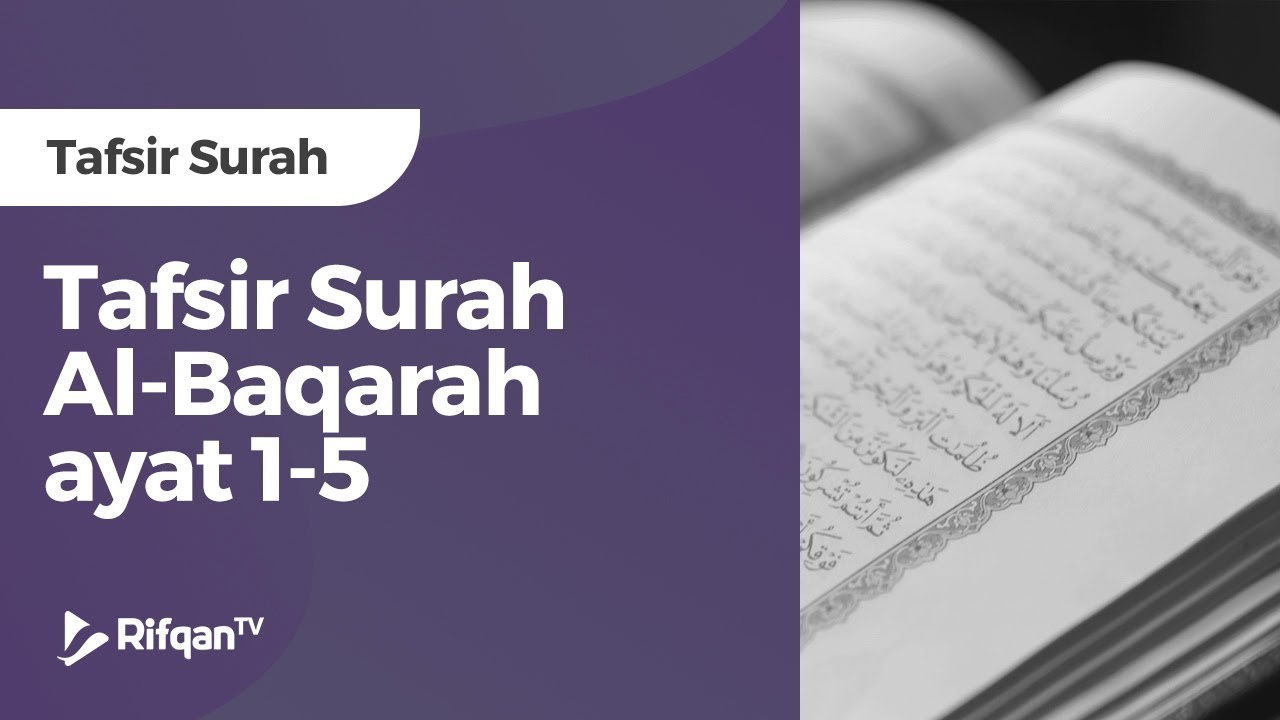 Tafsir Surah Al-Baqarah Ayat 1-5 - Ustadz Khairullah Anwar Luthfi