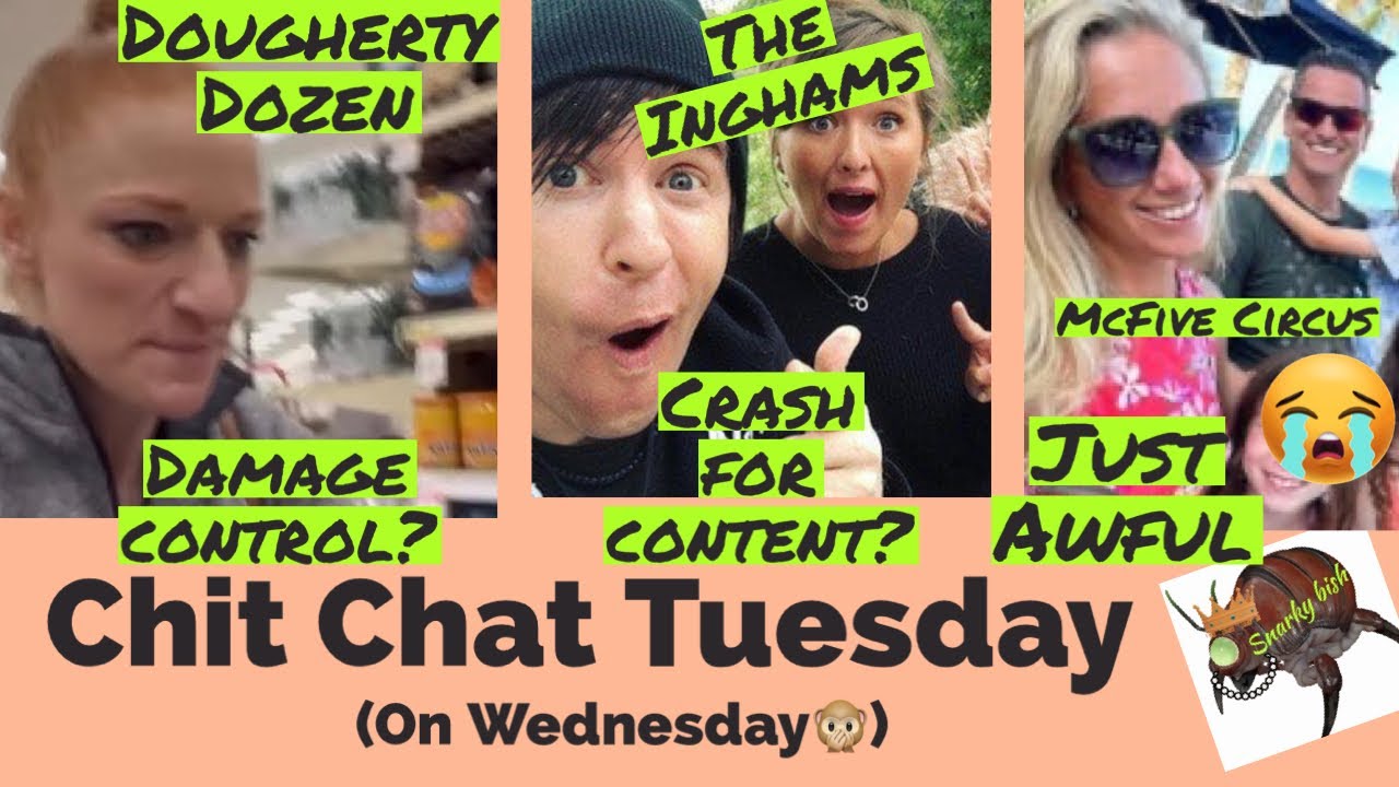 The Ingham Family, The McFive Circus and Dougherty Dozen …..chit chat Tuesday on a Wednesday