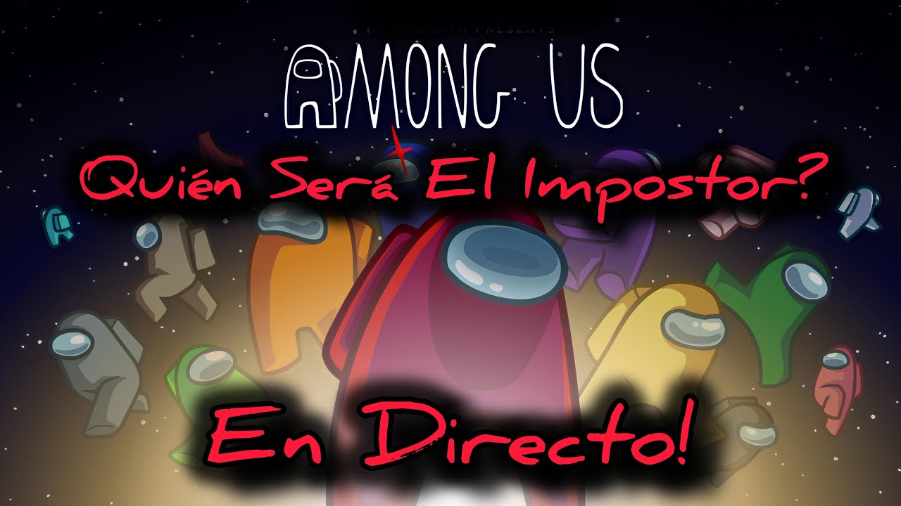 (DIRECTO) Quién Será El Impostor? - Among Us #amongus #livestream