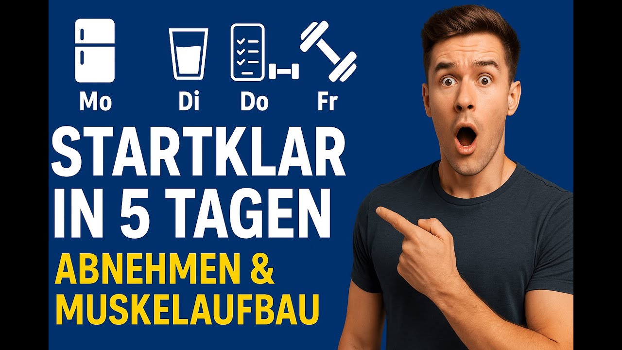 Startklar in 5 Tagen: Abnehmen & Muskelaufbau – der einfache Plan