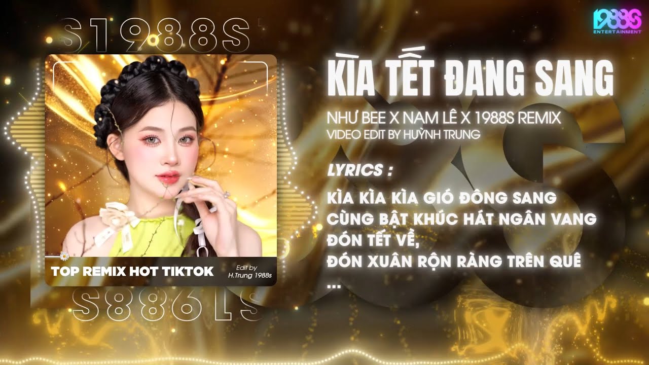 [1 HOUR] Kìa Tết Đang Sang - Như Bee x 1988s Remix | Kìa Gió Đông Sang, Cùng Bật Khúc Hát Ngân Vang