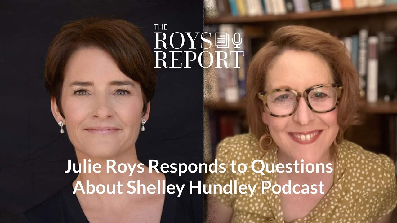 Julie Roys Responds to Questions About Shelley Hundley Podcast