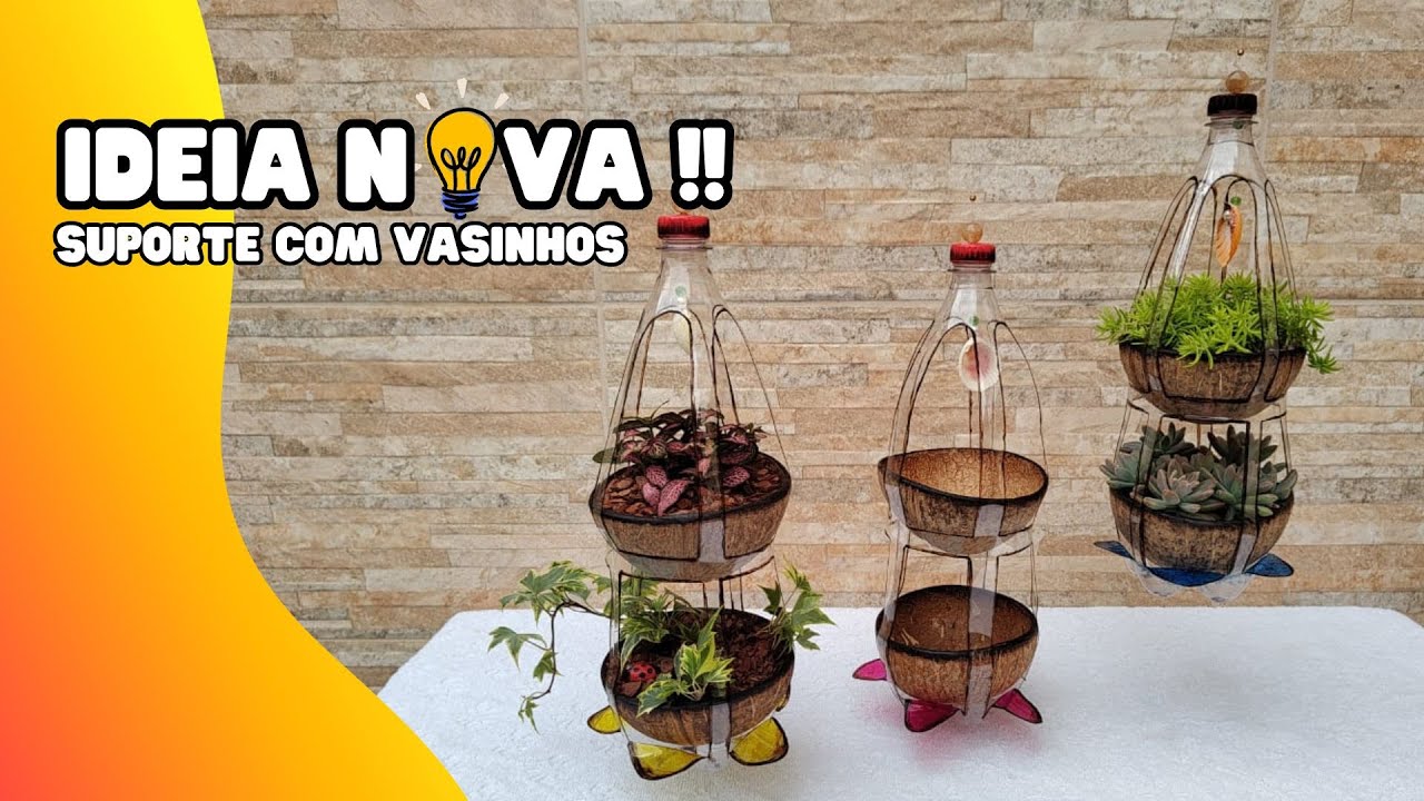 IDEIA NOVA! Como fazer um SUPORTE para plantas com GARRAFA PET e VASINHOS com CASCAS de COCO