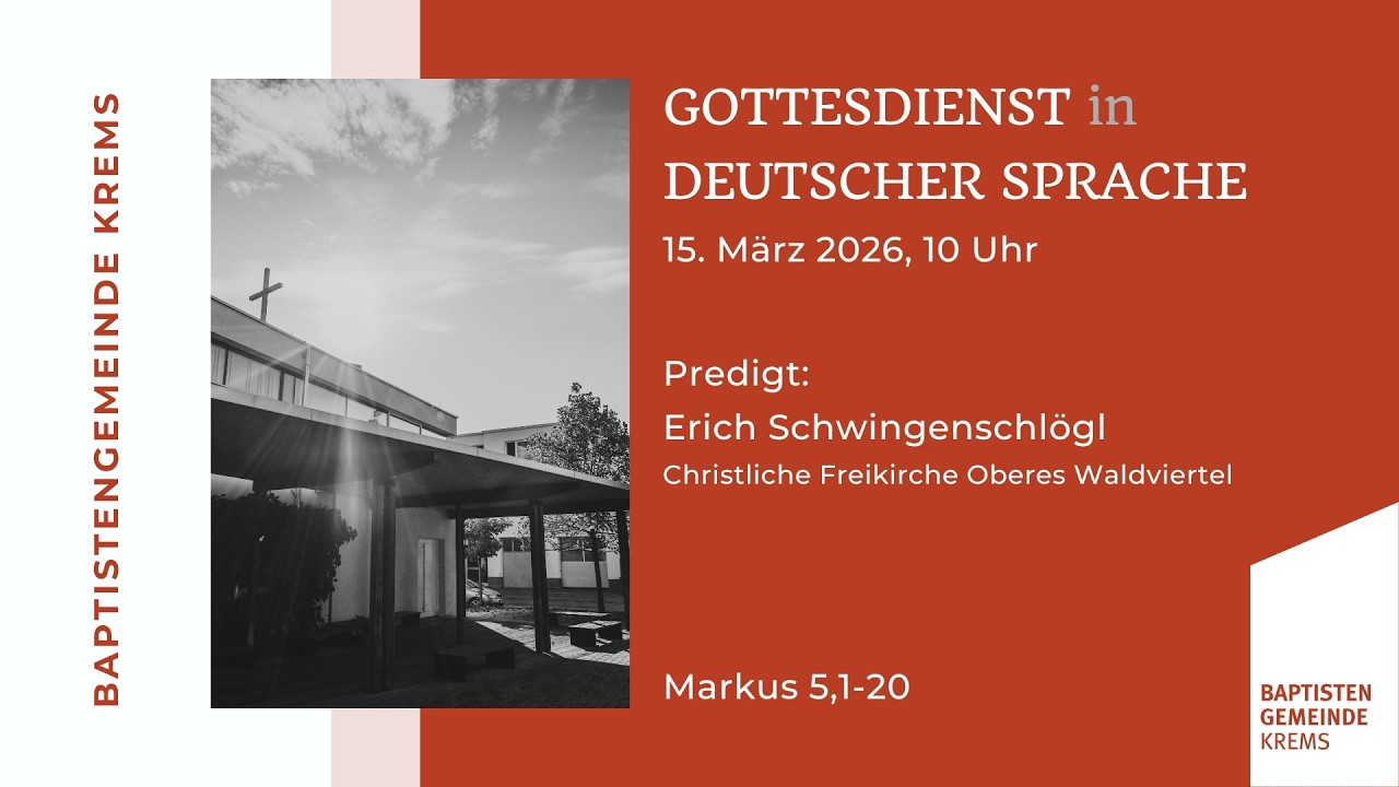 GOTTESDIENST IN DEUTSCHERSPRACHE - Markus 5,1-20 - 15.02.2026 ab 10:00 Uhr