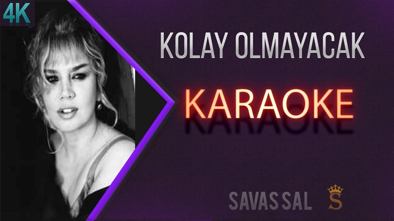 Kolay Olmayacak (КАРАОКЕ)