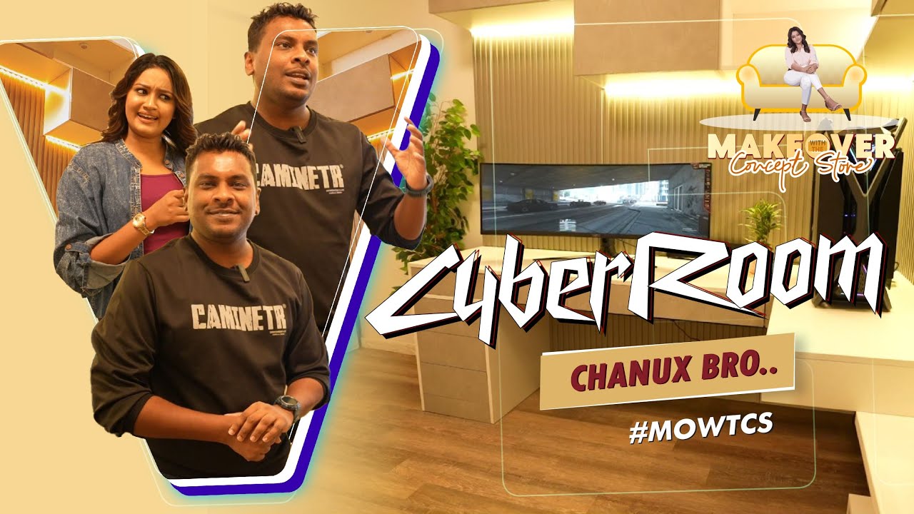 Chanux Bro Cyber Room Makeover | MOWTCS | Episode-06
