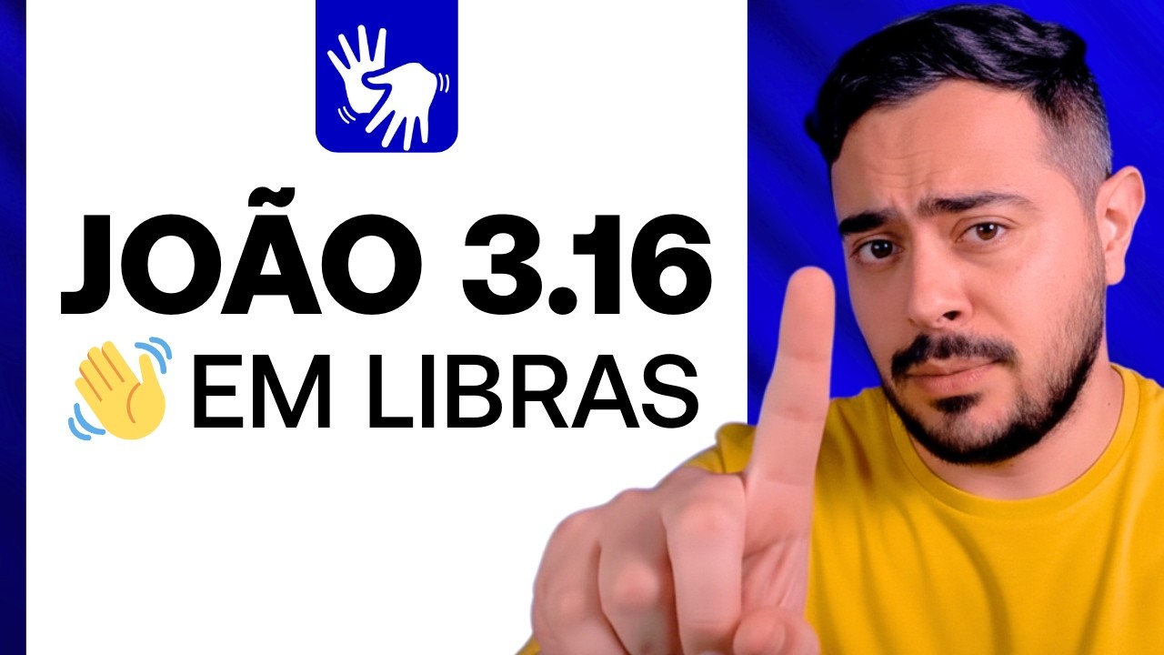 Aprenda o versículo João 3.16 em Língua de Sinais