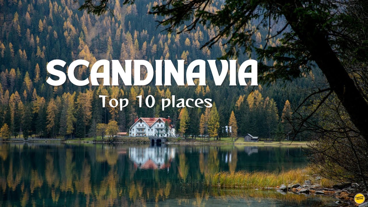 Top 10 places to visit in Scandinavia 2024- Travel Guide