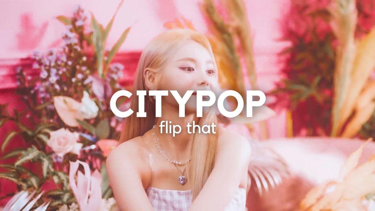 LOONA 이달의 소녀 Flip That [CITYPOP VER.]