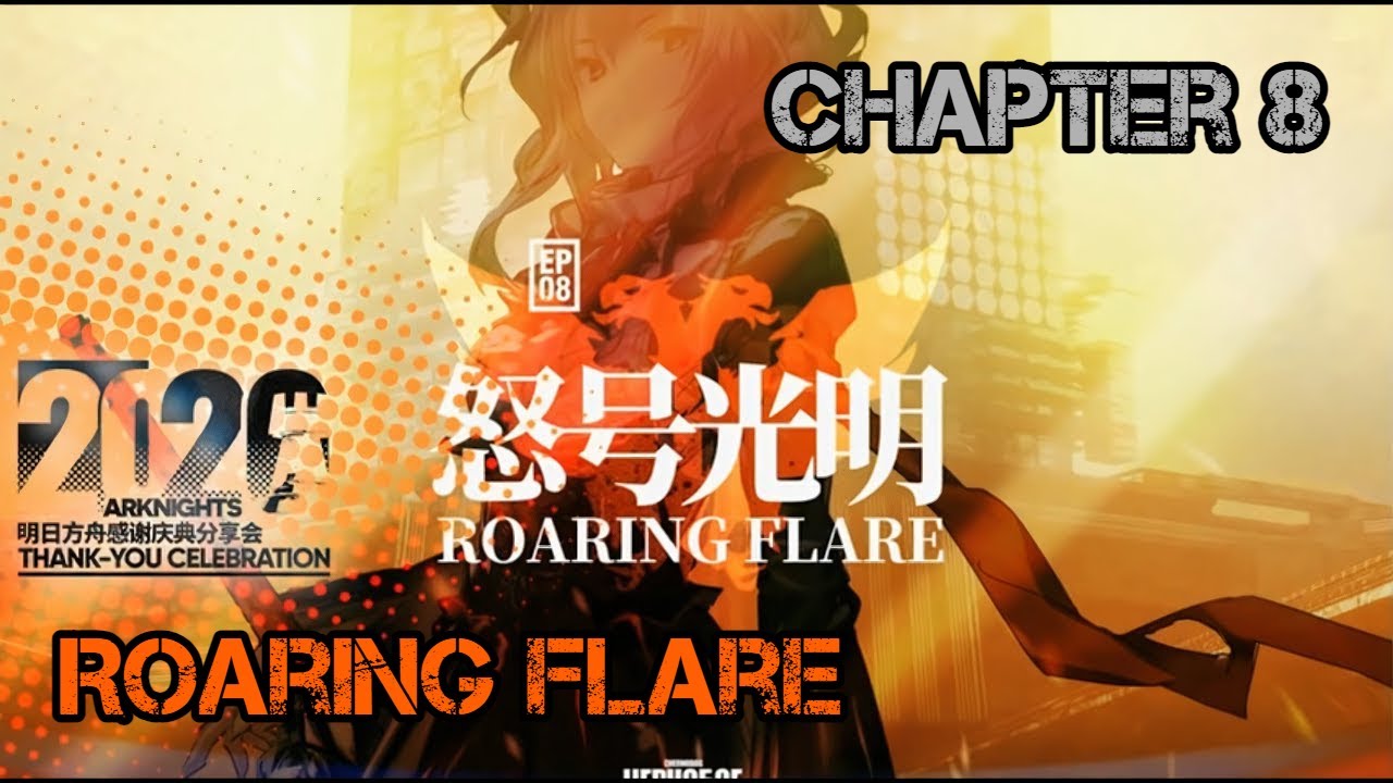 Arknights [OST] - Chapter 8 - Roaring Flare