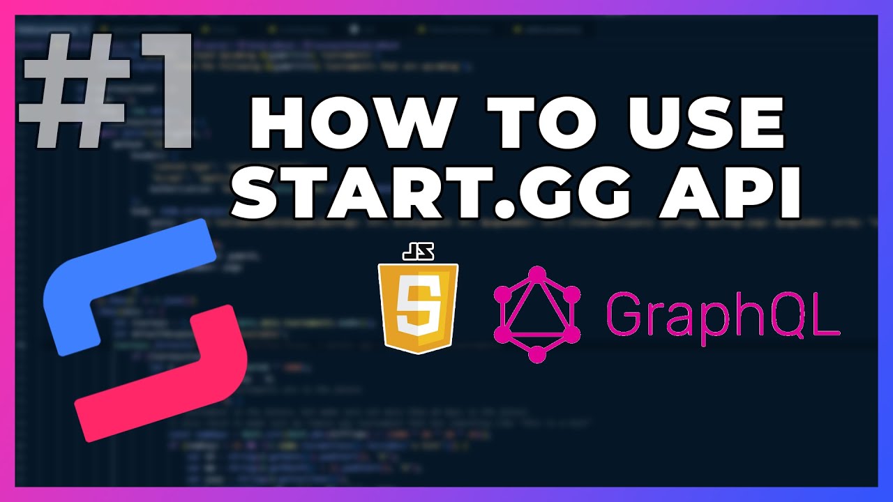 How To Use The Start.gg API With JavaScript | Start.gg API Series Part 1