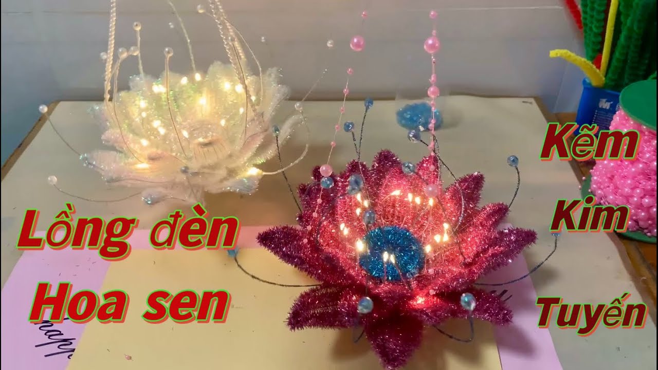Hướng dẫn chi tiết cách làm lồng đèn hoa sen trung thu từ kẽm kim tuyến