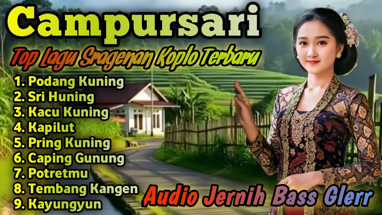KOLEKSI TOP LAGU CAMPURSARI KOPLO SRAGENAN TERBARU BASS GLERR 
