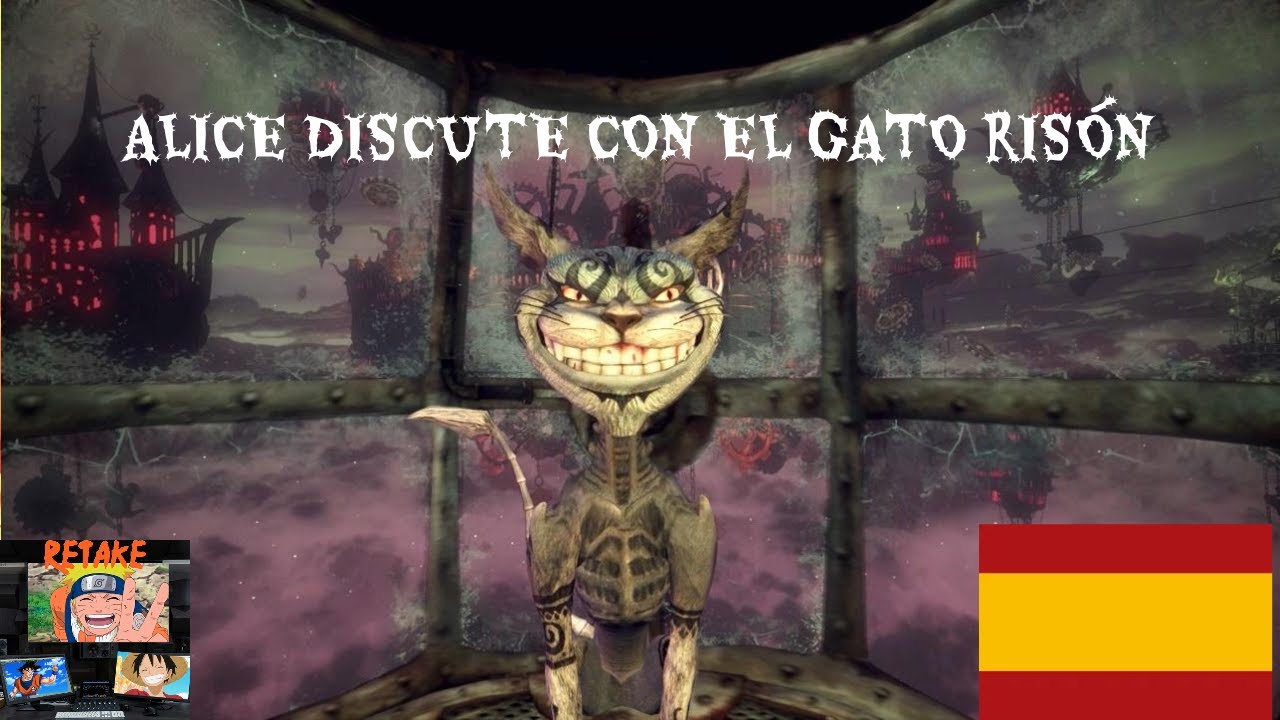 ALICE MADNESS RETURNS Alice Discute con el Gato Risón (Redoblaje Castellano)