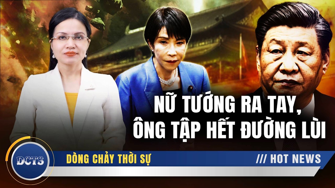 Nữ Tướng Ra Tay, Ông Tập Hết Đường Lùi!