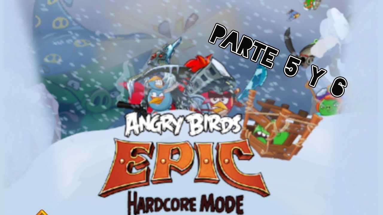 Esto se puso muy interesante ( ANGRY BIRDS hardcore mode) #5 y #6
