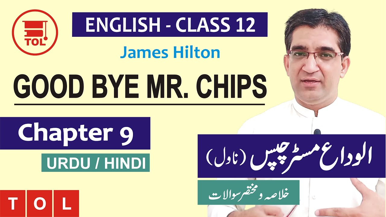Chapter 9 - Good-bye Mr. Chips by James Hilton | Detailed Summary, Analysis & Short Questions