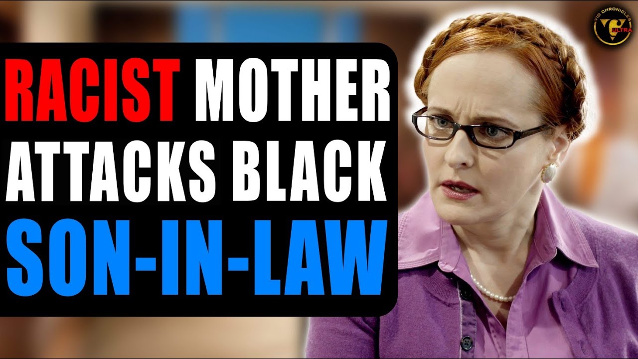 Racist Mother Attacks Black Son-In-Law | Pix Ultra