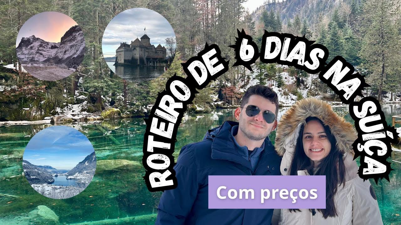 ROTEIRO de 6 dias pela SUÍÇA - com PREÇOS e DICAS para GASTAR MENOS.