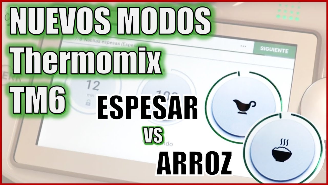 Nuevos MODOS ESPESAR y COCCIÓN ARROZ en THERMOMIX TM6