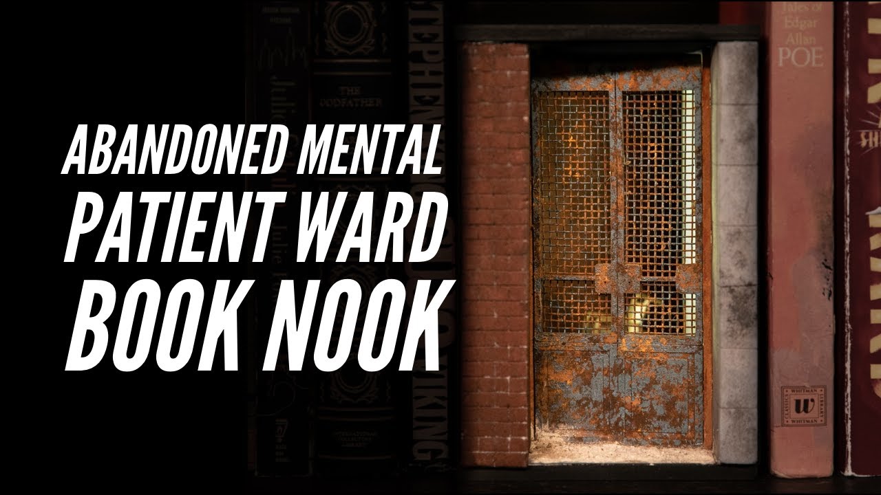 Making a Book Nook Diorama of an Abandoned Mental Hospital