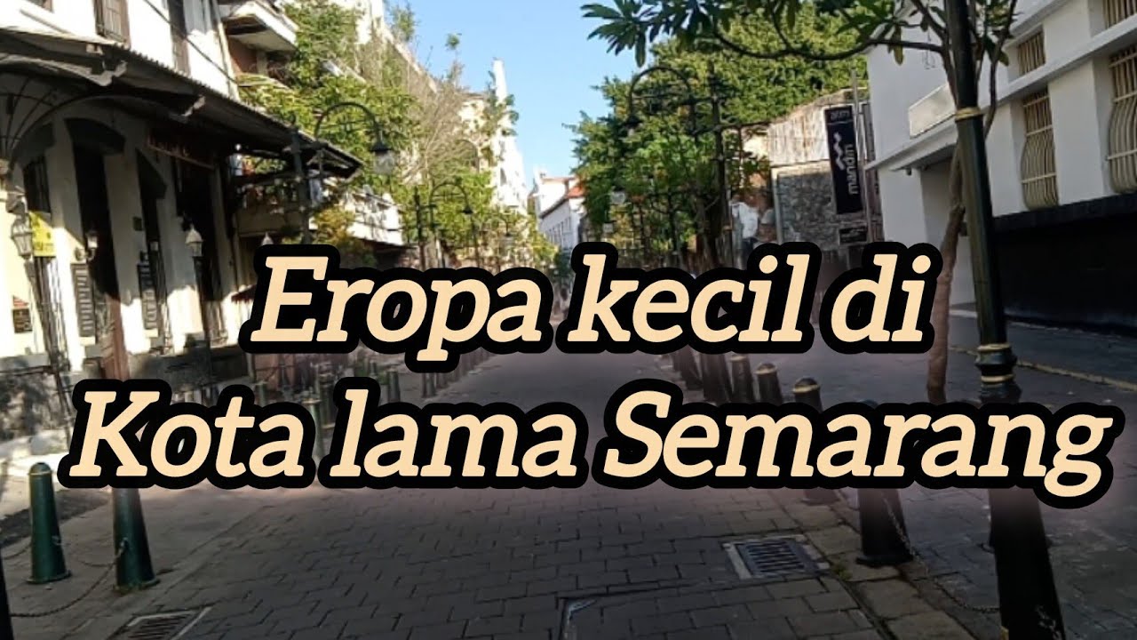 Jalan jalan di kota lama Semarang 290525