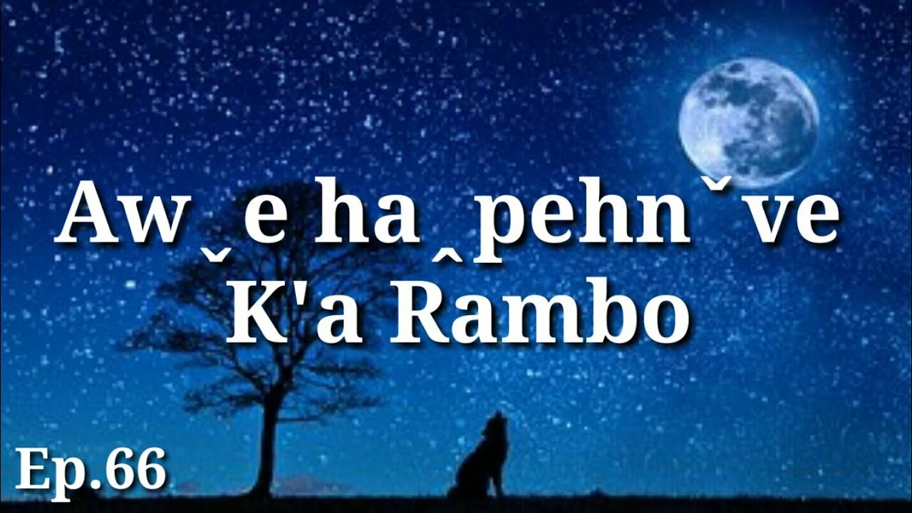 Lahusong2019 Awˬe ha‸pehnˇve : K'a Rambo Ep.66