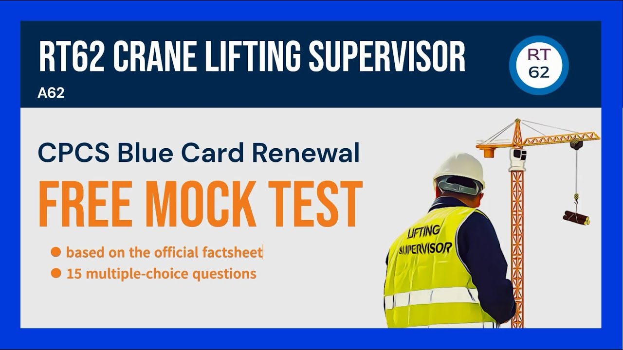 RT62 Crane Lifting Supervisor -CPCS Blue Card Renewal Mock Test-15 Free Practice Questions & Answers
