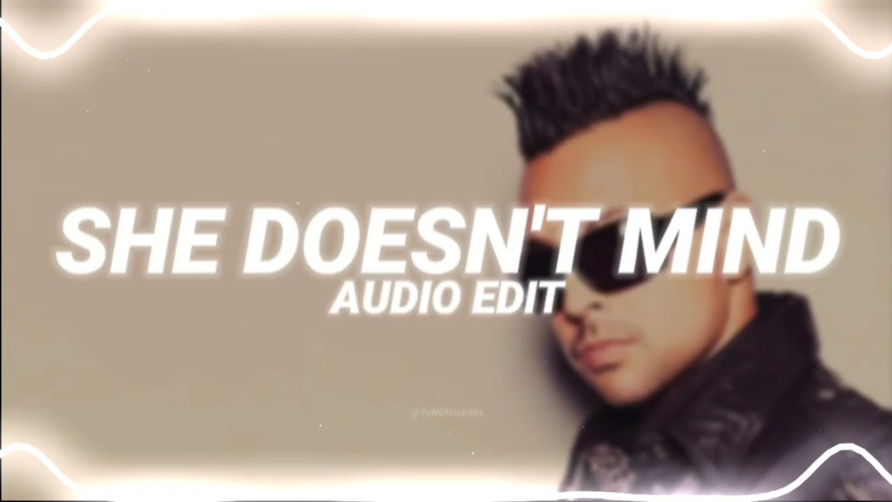 she doesn't mind - sean paul [edit audio]
