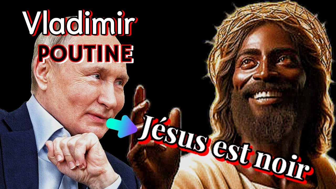 VLADIMIR POUTINE affirme : J&eacute;sus-Christ est noir, on vous a menti... r&eacute;v&eacute;lation choquante 🥺🤔😱😧