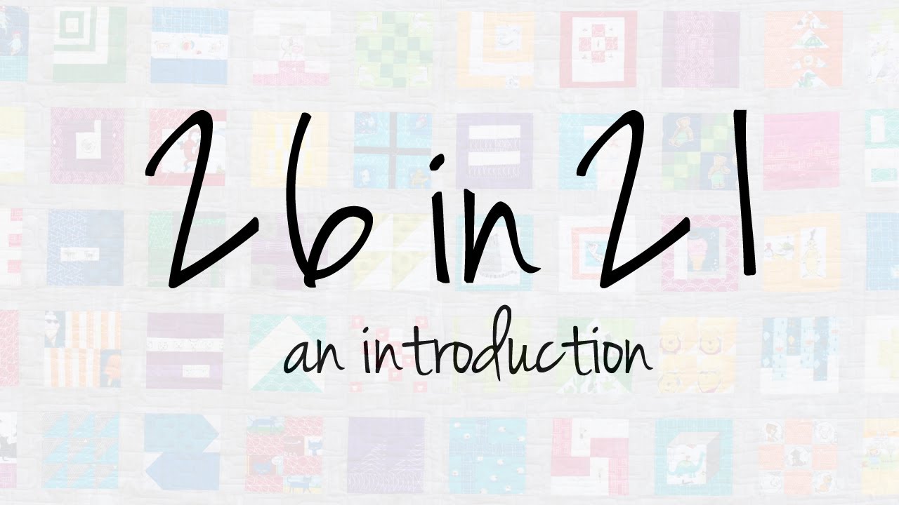 26 in 21 - an Introduction