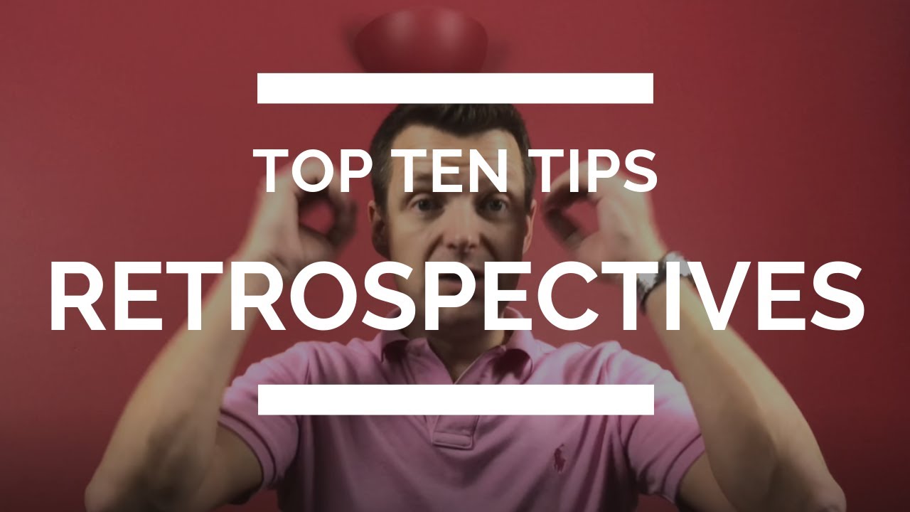 Ten Easy Ways to Make Your Agile Retrospectives Great Again!