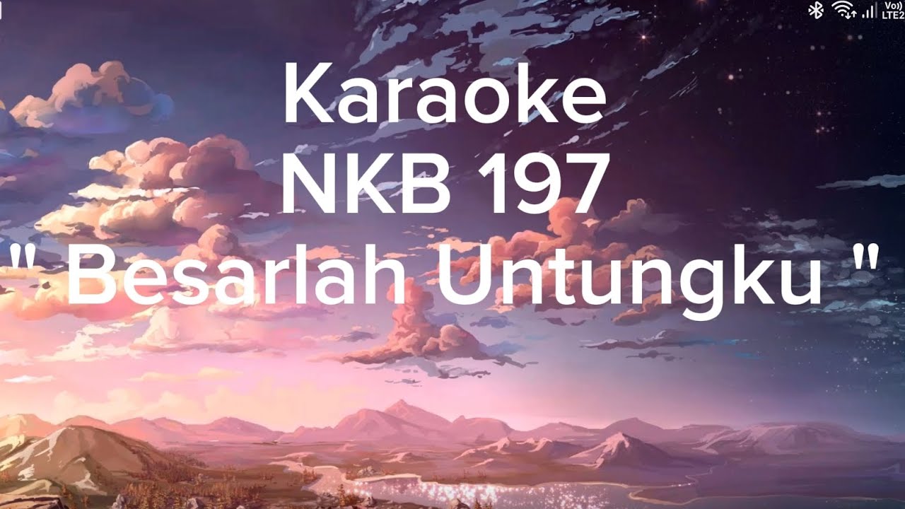Karaoke | NKB 197 - Besarlah Untungku