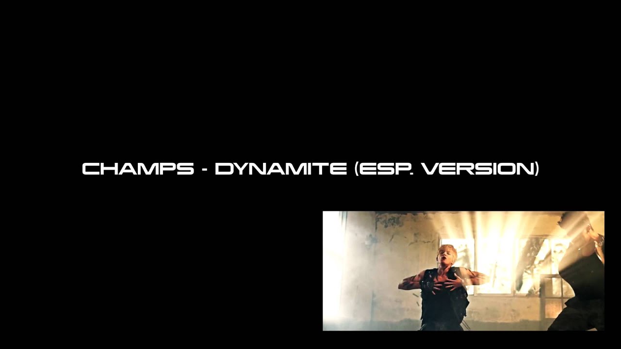 [Audio] Champs - Dynamite (Esp. Version)