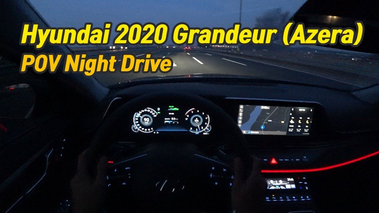Hyundai 2020 Grandeur 3.3 V6 (Azera) - POV Night Drive (현대 그랜저 3.3 - 1인칭 나이트 드라이브)