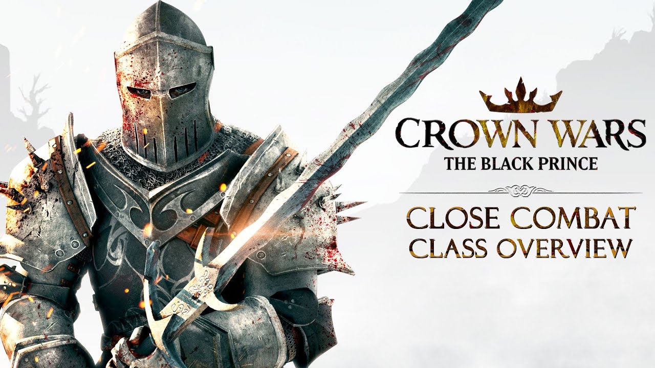 Crown Wars | Close Combat Class Overview