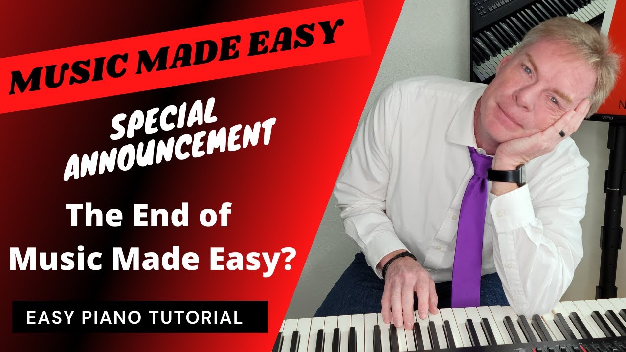 The End of Music Made Easy? |  Special Announcement