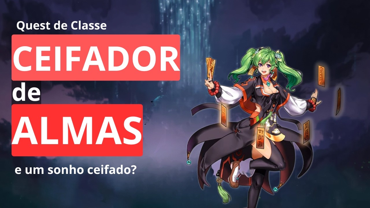 ceifadora de sonho? - Quest de ceifador de almas Ragnarok