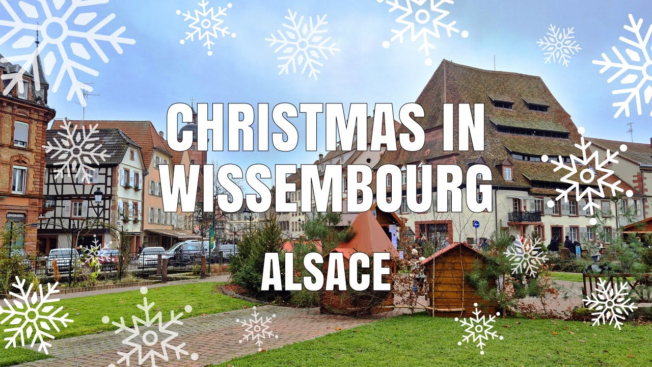 Alsace - Christmas In Wissembourg