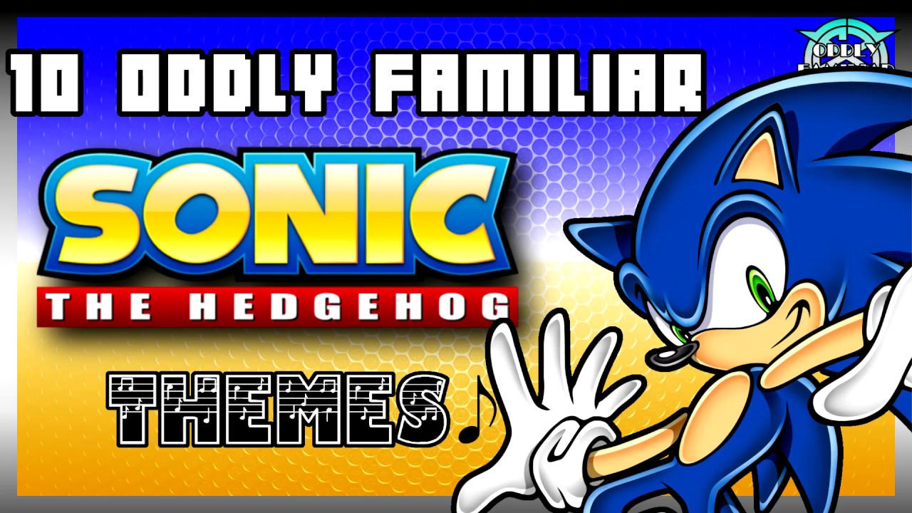 Sonic the Hedgehog Themes That Sound Familiar | Oddly Familiar Episode 26