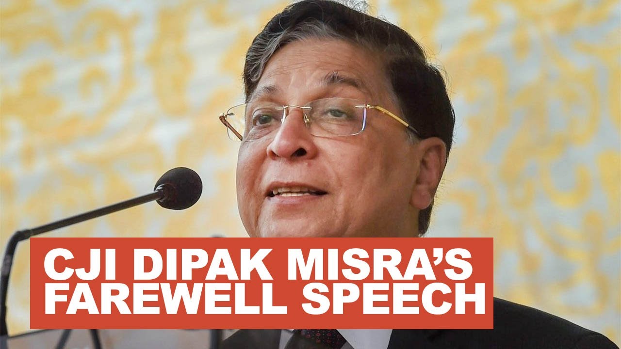 CJI Dipak Misra’s farewell speech - FULL SPEECH