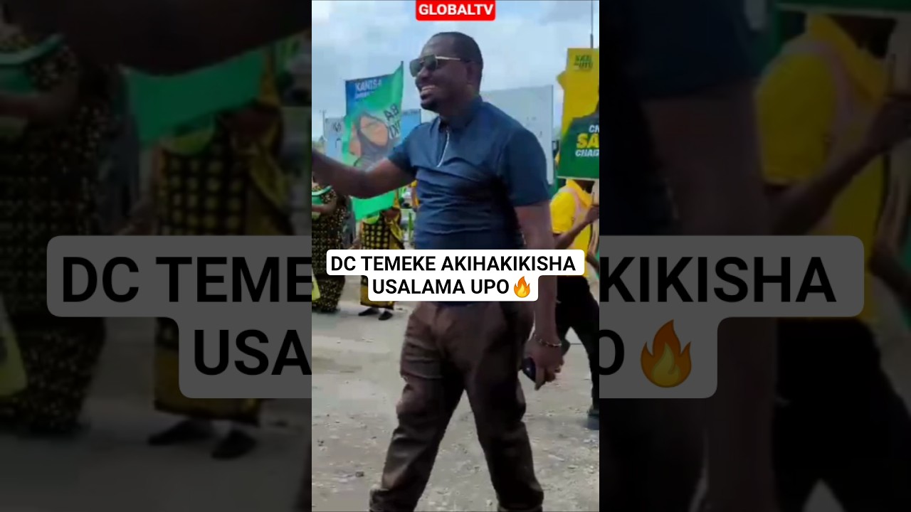 VIDEO: DC TEMEKE AKIHAKIKISHA USALAMA UPO🔥 #breaking #globaltv #dc #temeke #raissamia