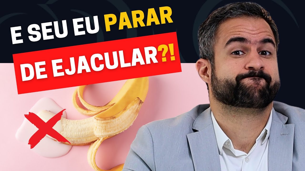 PARAR DE EJACULAR: O QUE ACONTECE COM SEU CORPO É SURPREENDENTE!