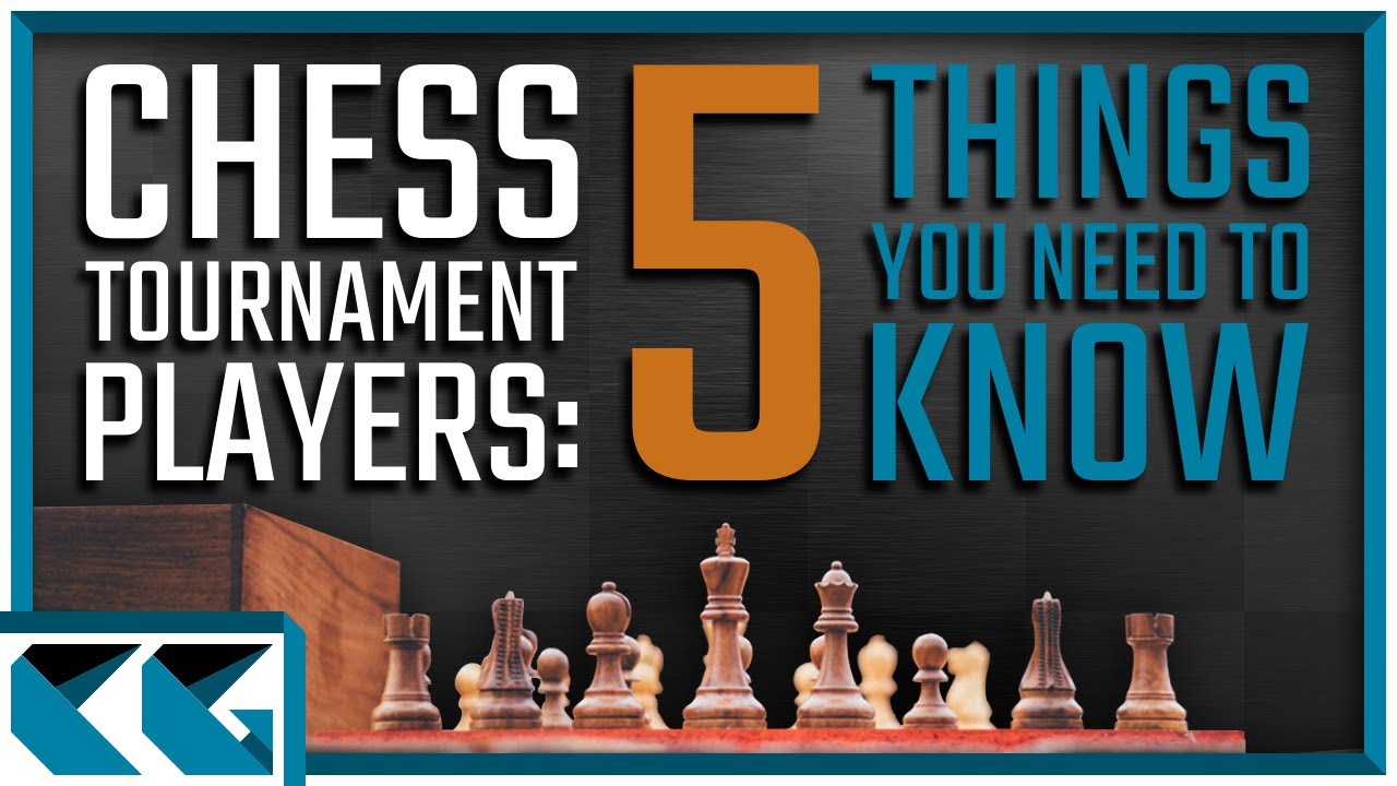 Top 5 Tips for Tournament Chess Players